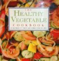 Stock image for The Healthy Vegetable Cookbook : More Than 175 Tasty and Wholesome Recipes for sale by ThriftBooks-Dallas