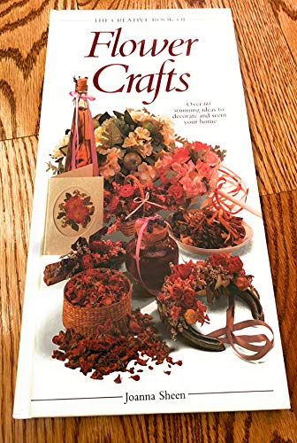 9780861016693: The Creative Book of Flower Crafts (Creative Book of Homecrafts Series)