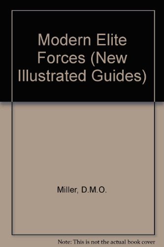 Beispielbild fr The new illustrated guide to Modern Elite Forces zum Verkauf von Reuseabook