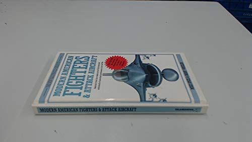 Beispielbild fr Modern American Fighters and Attack Aircraft (New Illustrated Guides) zum Verkauf von AwesomeBooks