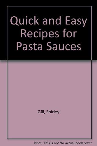 9780861017454: QUICK EASY RECIPES PASTA SAUCES