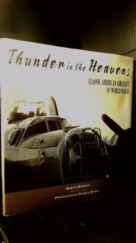 Imagen de archivo de Thunder in the Heavens: Classic American Aircraft of World War II a la venta por BookHolders