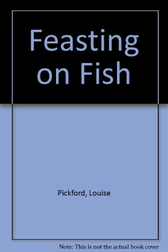 Stock image for Feasting on Fish for sale by AwesomeBooks