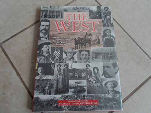 Stock image for The West From Lewis and Clark to Wounded Knee: The Turbulent Story of the Settling of Frontier America for sale by Prairie Creek Books LLC.