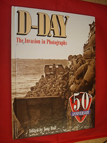 9780861017775: D-Day The Invasion in Photographs 50th Anniversary
