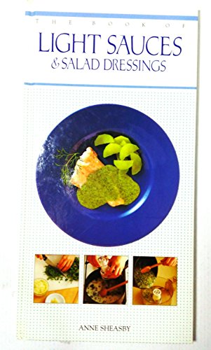 Imagen de archivo de BOOK OF LIGHT SAUCES SALAD DRESSING a la venta por WorldofBooks