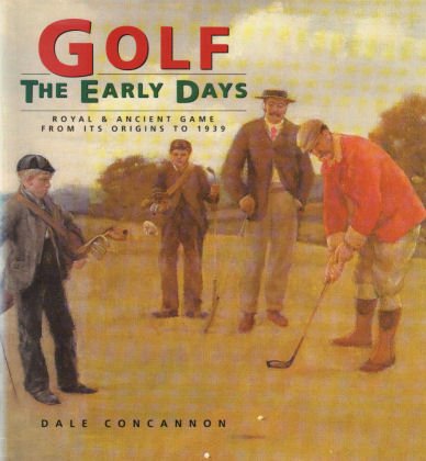 Stock image for GOLF EARLY DAYS: The Early Days for sale by AwesomeBooks