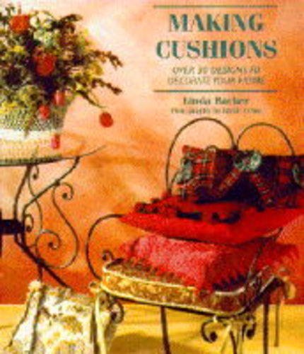 Making Cushions (9780861018222) by Barker, Linda; Orme, Lizzie