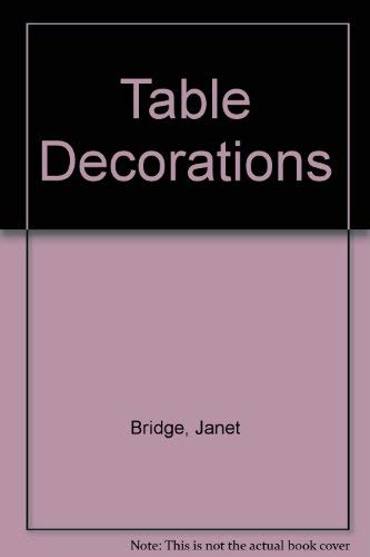 Table Decorations (9780861018307) by Jan Bridge