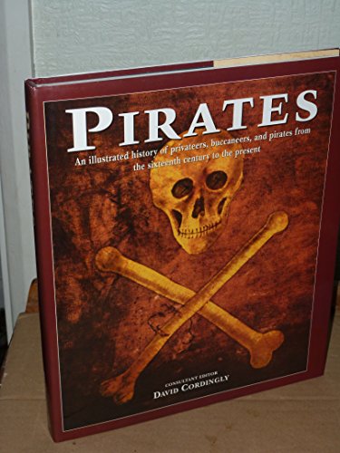 Beispielbild fr Pirates: From the Americas to the Far East, 1500-1850 zum Verkauf von Bahamut Media
