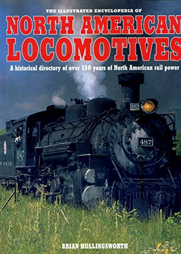 Stock image for The Illustrated Encyclopedia of North American Locomotives for sale by WorldofBooks