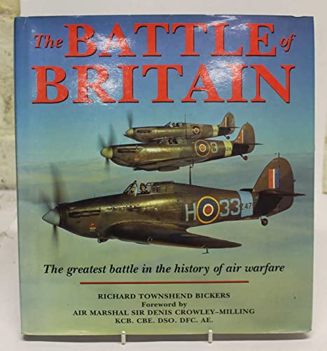 Beispielbild fr The Battle of Britain : The Greatest Battle in the History of Air Warfare zum Verkauf von Better World Books