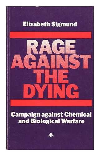 RAGE AGAINST THE DYING: CAMPAIGN AGAINST CHEMICAL AND BIOLOGICAL WARFARE