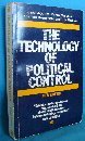 Stock image for The Technology of Political Control ------ EX-LIBRARY for sale by SAVERY BOOKS