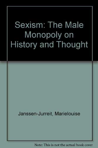 9780861043156: Sexism: The Male Monopoly on History and Thought