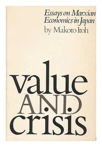 Beispielbild fr Value and Crisis : Essays on Marxian Economics in Japan zum Verkauf von PsychoBabel & Skoob Books