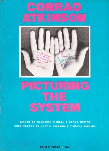 Stock image for Conrad Atkinson: Picturing the System for sale by Hourglass Books