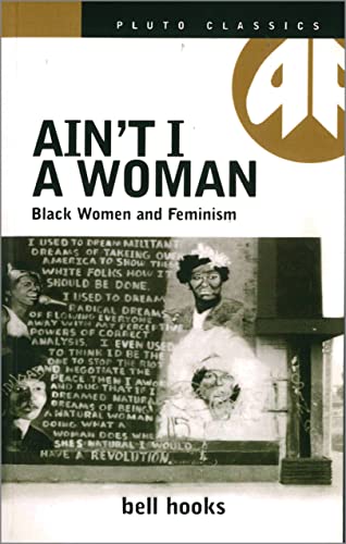 9780861043798: AIN'T I A WOMAN: Black Women and Feminism