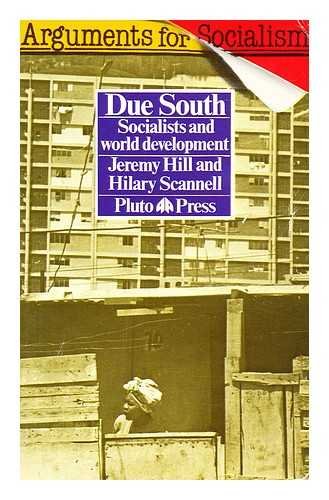 Stock image for Due South: Socialists and World Development (Arguments for socialism) for sale by Midtown Scholar Bookstore