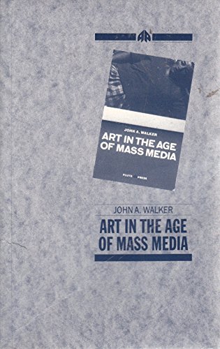 Beispielbild fr Art in the Age of the Mass Media zum Verkauf von Better World Books