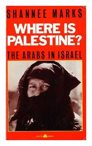 9780861047543: Where Is Palestine: The Arabs in Israel