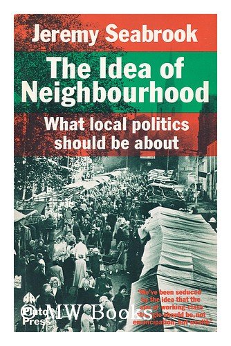 9780861047680: The Idea of a Neighborhood: What Local Politics Should Be About