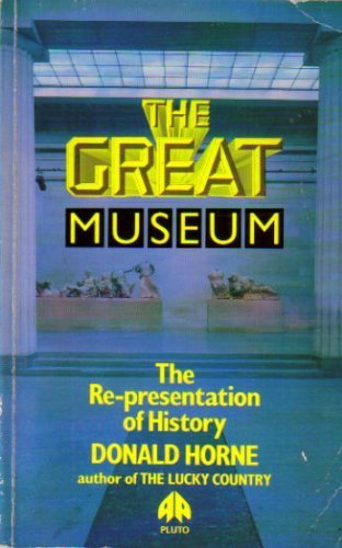 9780861047888: The Great Museum: The Re-Presentation of History