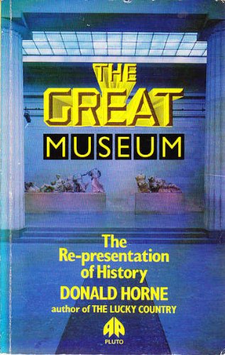 Stock image for The Great Museum. The Re-presentation of History for sale by WorldofBooks