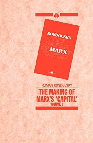 9780861049158: The MAKING OF MARX'S CAPITAL-VOL 1: 001
