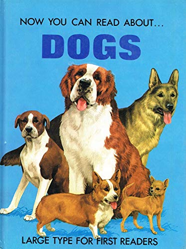 Beispielbild fr Dogs (Now You Can Read About) zum Verkauf von Wonder Book