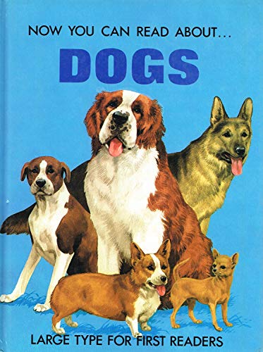 Imagen de archivo de Dogs (Now You Can Read About) a la venta por Wonder Book