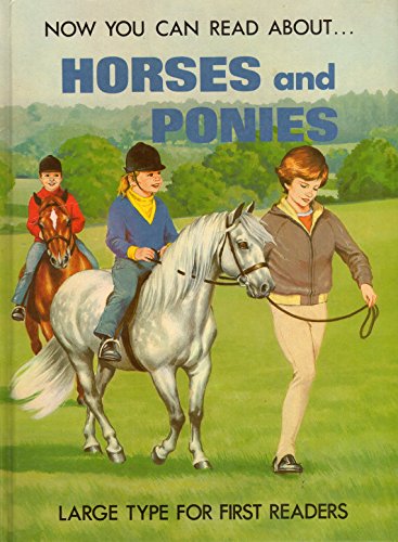 Stock image for Horses and Ponies (Now You Can Read About) for sale by Thomas F. Pesce'