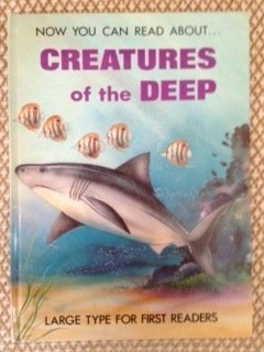 Stock image for Creatures of the Deep (Now You Can Read About.) for sale by SecondSale