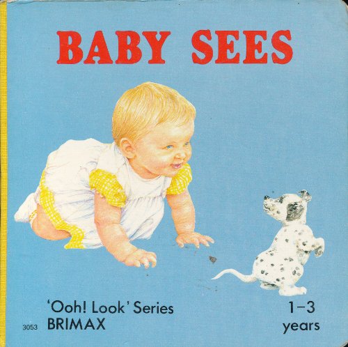 Beispielbild fr Baby Sees (Ooh! Look Series) zum Verkauf von Wonder Book