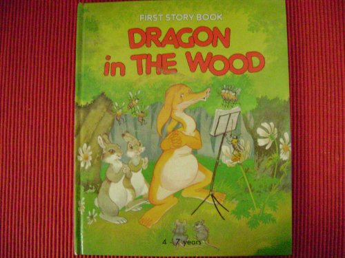 Beispielbild fr Dragon in the Wood (First Story Books, 4-7 years) zum Verkauf von DENNIS GALLEMORE