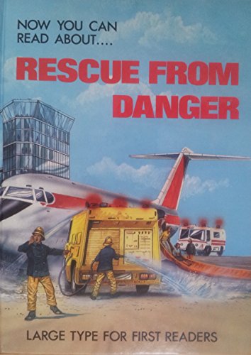 Imagen de archivo de Rescue from Danger (Now You Can Read About) a la venta por AwesomeBooks