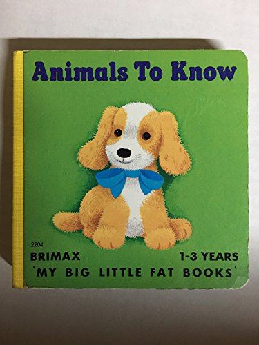 Stock image for Animals to Know (My Big Little Fat Books) for sale by Wonder Book