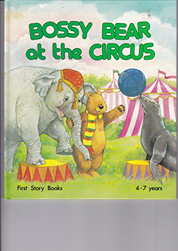Beispielbild fr Bossy Bear at the Circus zum Verkauf von Once Upon A Time Books