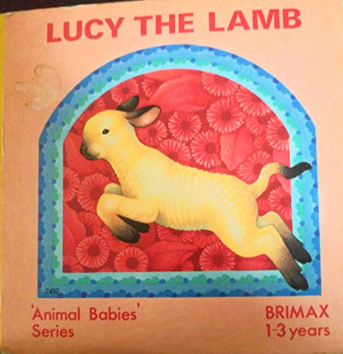 Stock image for Lucy the Lamb (Animal Babies Series) for sale by SecondSale