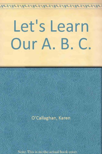 Beispielbild fr Let's Learn Our A. B. C. zum Verkauf von Wonder Book
