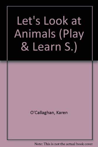 Imagen de archivo de Let's Look at Animals (Play & Learn S.) a la venta por AwesomeBooks