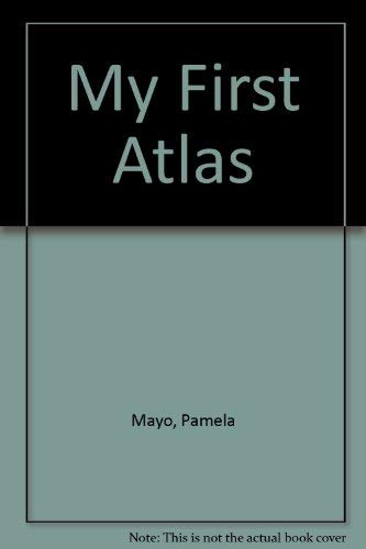 Stock image for My First Atlas for sale by AwesomeBooks