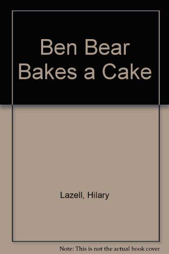 Stock image for Ben Bear Bakes a Cake for sale by WorldofBooks