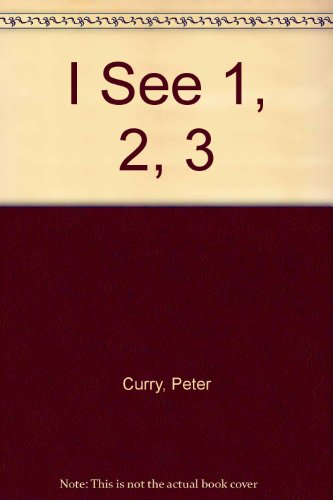 I See 1, 2, 3 (9780861126217) by Peter Curry