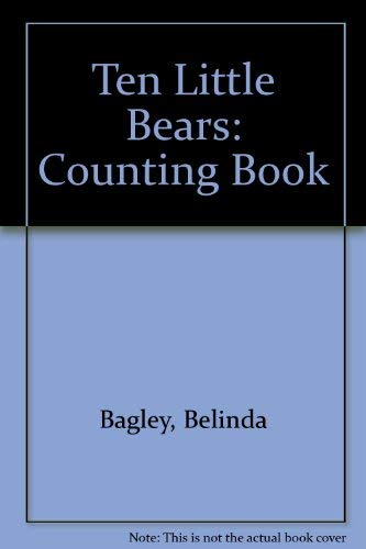 Beispielbild fr Ten Little Bears: Counting Book zum Verkauf von Wonder Book