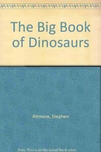Stock image for The Big Book of Dinosaurs for sale by WorldofBooks