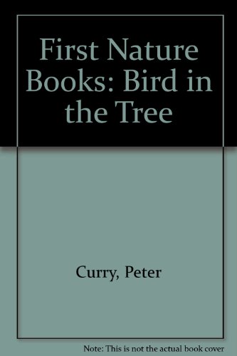 Imagen de archivo de First Nature Books: Bird in the Tree a la venta por AwesomeBooks