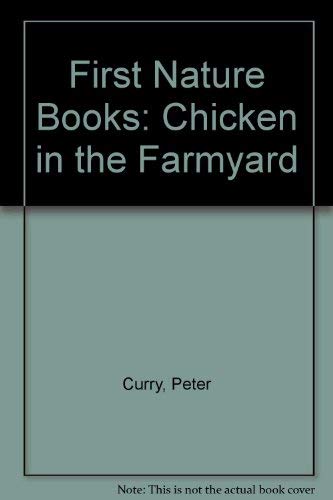 Beispielbild fr First Nature Books: Chicken in the Farmyard zum Verkauf von AwesomeBooks