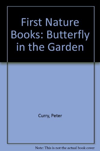 Stock image for First Nature Books: Butterfly in the Garden for sale by AwesomeBooks