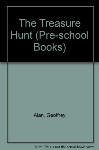 The Treasure Hunt (Pre-school Books) (9780861127276) by Geoffrey Alan